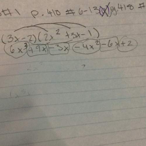 (3x-2)(2x^2+3x-1), after i distribute how would i get an exponent of three, for the 6x?