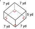 what is the surface area of this figure? each side is 7 yards and the height is 5 yards.