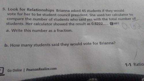 1. write this number as a fraction. (steps)  2. how many students said they would vote for bri