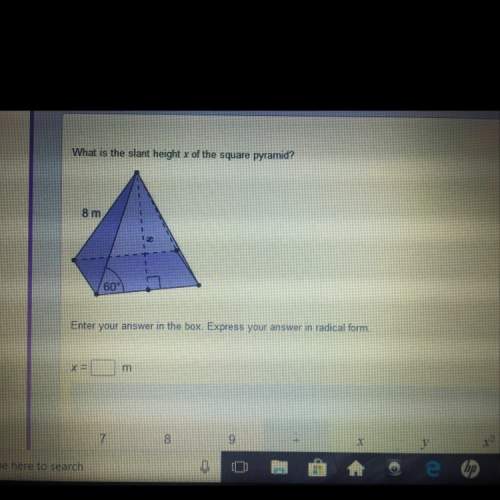 What is the slant height x of the square pyramid? enter your answer in the box, express your answer