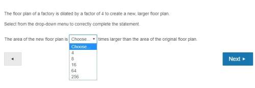 The floor plan of a factory is dilated by a factor of 4 to create a new, larger floor plan.