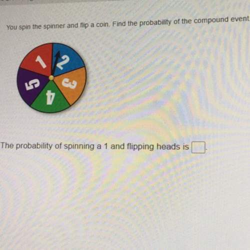You spin the spinner and flip a coin. find the probability of the compound event.
