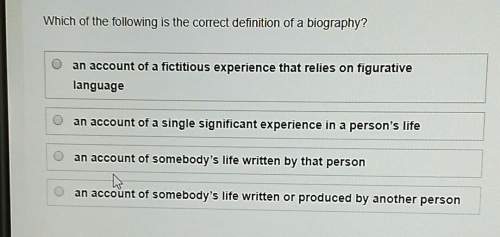 Which if the following is the correct definition of a biography.