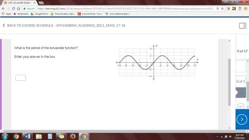1. what is the period of the sinusoidal function?  enter your answer in the box.