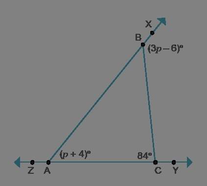 What is the measure of ∠xbc?  1. m∠xbc = m∠bac + m∠bca 2. 3p – 6 = p + 4 + 8