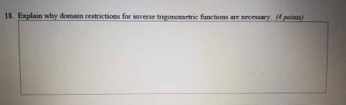 Explain why domain restrictions for inverse trigonometric functions are necessary