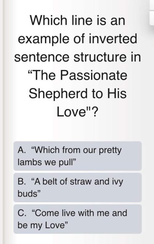 Which line is an example of inverted sentence structure in “the passionate shepherd to his love”?