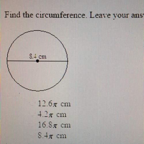 Find the circumference. leave your answer in terms of pi