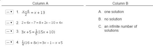 Which answer describes the solution to each equation?  column a 1. x-6/2 = x+13