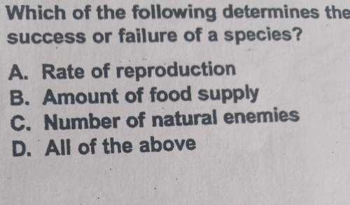 Which of the following determines the sucess or failure of a species