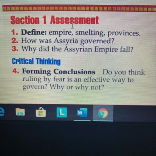 1. define empire,smelting,provinces 2. how was assyria governed?  3.why did the assyria