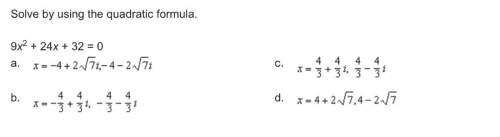 Solve by using the quadratic formula.