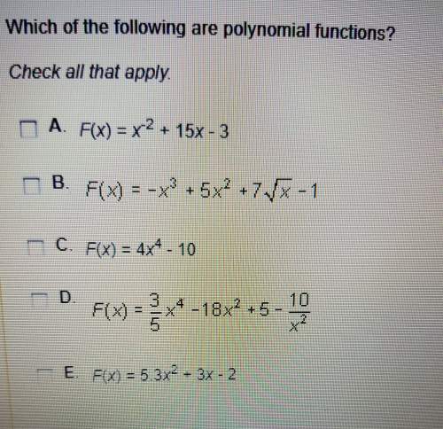 Which of the following are polynomial functions? check all that apply(answers in picture)