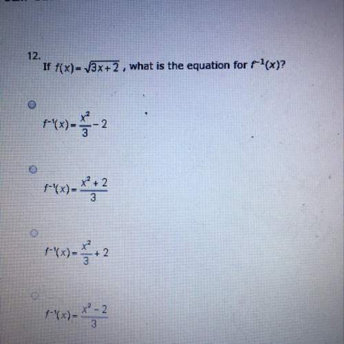 If f(x) = √3x+2, what is the equation for f^-1(x)