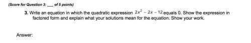 With equations? ?  write an equation in which the quadratic expression ￼ equals 0. show