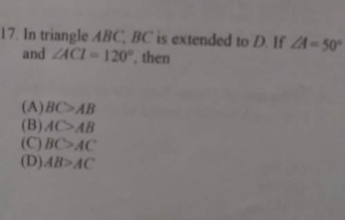 In triangle abc , bc is extended to d. if a=50 and cal=120, then. use photo