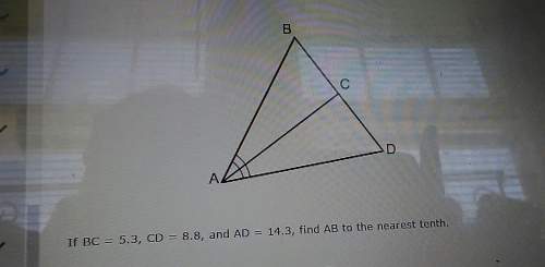 5.3, cd r- 8.8, and ad - 14.3, find ab to the nearest tenth.if bc