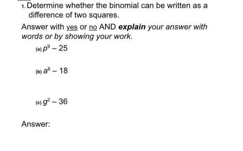 Determine whether the binomial can be written as a difference of two squares. answer wit