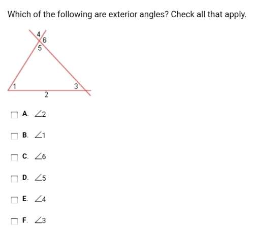 Which of the following are exterior angles , check all that apply?