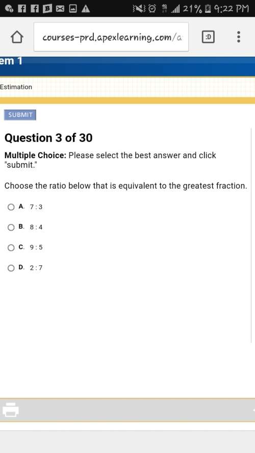 Choose the ratio below that is equivalent to the greatest fraction.