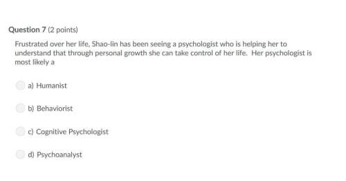 Correct answer only ! psychology !  frustrated over her life, shao-lin has been seeing