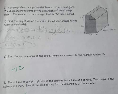 Not worried about a but i need b and #4b) find the surface area of the prism. round your