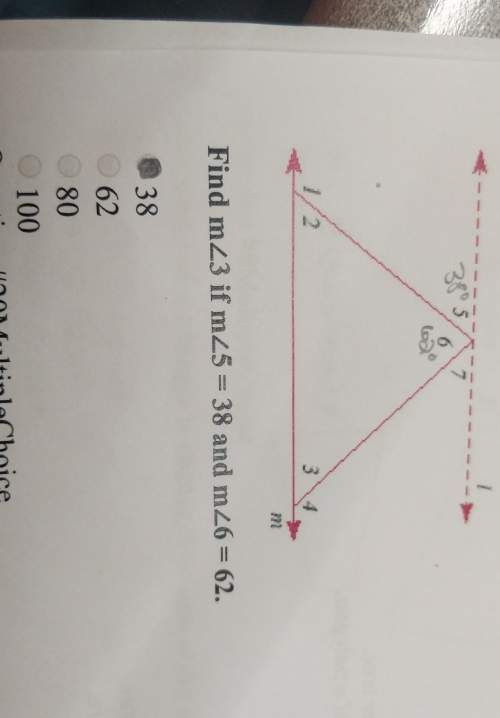 Find m angle 3 if m angle 5 equals 38 and m angle 6 equals 62.