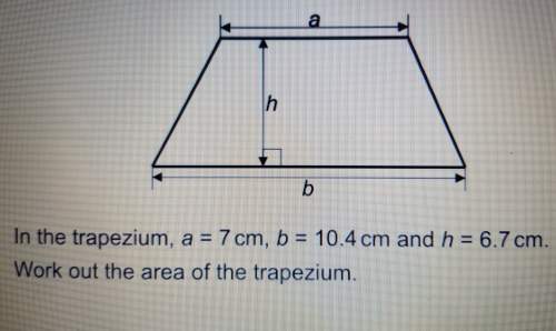 In the trapezium, a = 7cm , b = 10.4cm h = 6.7cmwork out the area of the trapezium