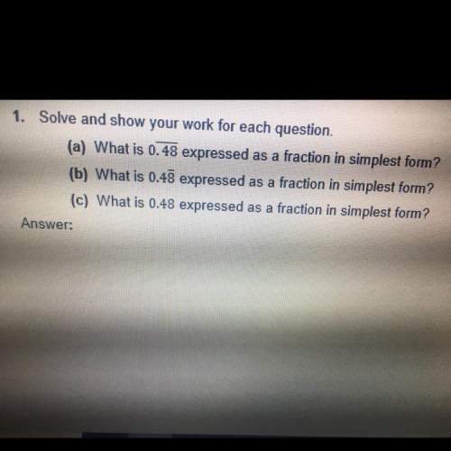 Solve and show your work for each question a). b). c).