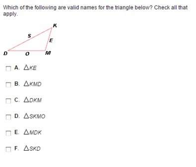 Which of the following are valid names for the triangle below? check all that apply.