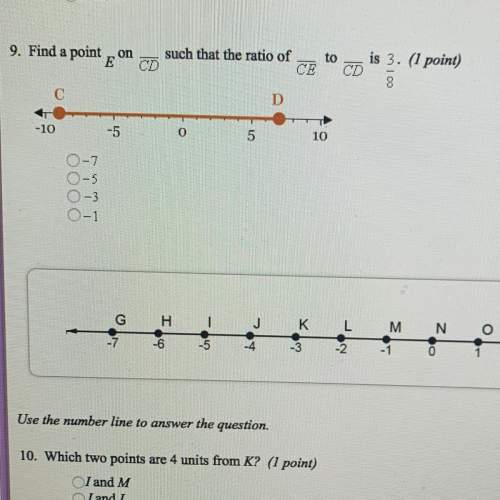 9. find a point on a such that the ratio a.) -7 b.) -5 c.) -3 d.) -1