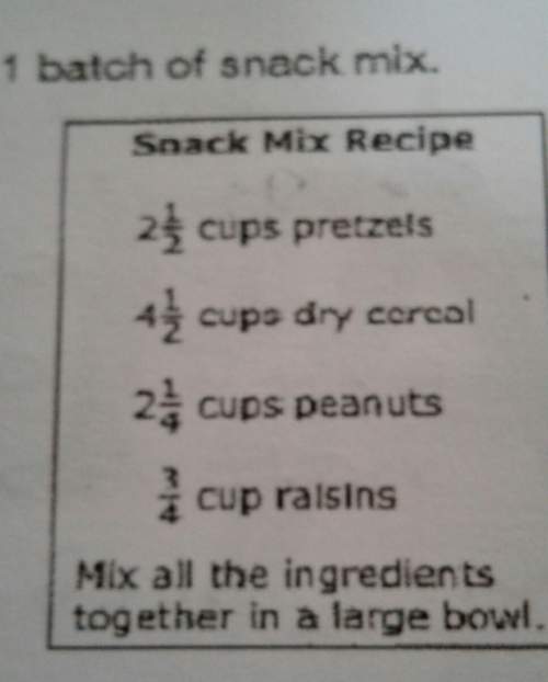 Mrs. roberts estimates that each serving is 3/4 cup of snack mix.how many batches of sna