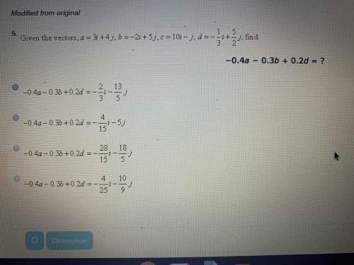 Given the vectors, a=3i+4j, b=-2i+5j, c=10i-j, d=-1/3i+5/2j, find -0.4a-0.3b+0.2d=?