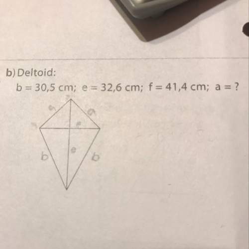 B) deltoid:  b = 30,5 cm; e = 32,6 cm; f = 41,4 cm; a = ?