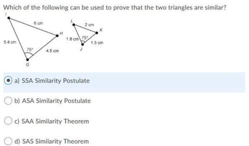 Which of the following can be used to prove that the two triangles are similar specific