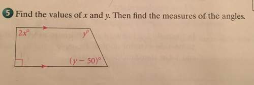 Explain how to find the value of x and y. then find the measures of the angles.