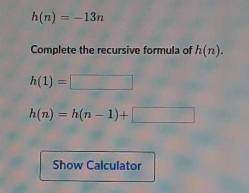Complete the recursive formula of h(n).