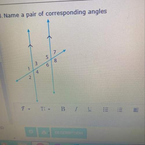 Name a pair of corresponding angles