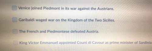 Which events were critical to the unification of italy.  choose all answers that are cor