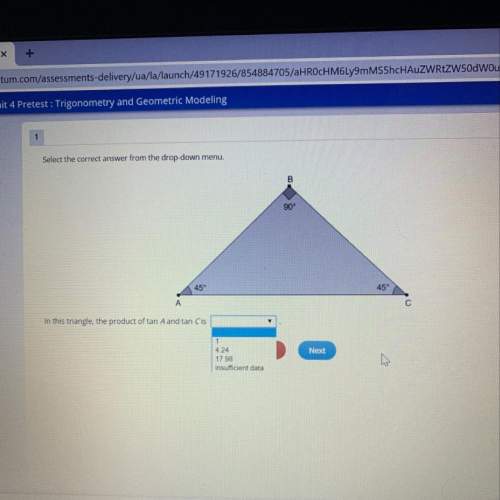 Select the correct answer from the drop-down menu. 45 in this triangle, the product of t