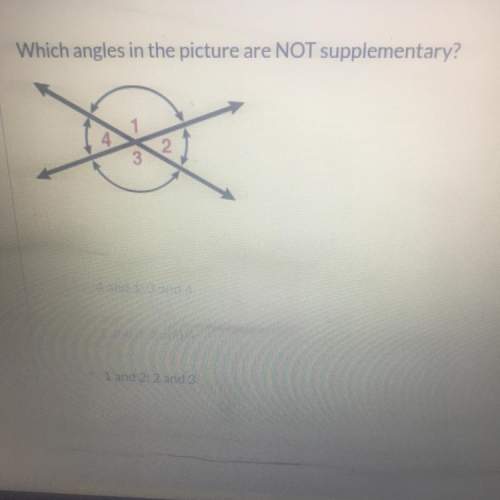 Which angles in the pictures are not supplementary ?  a. 4 and 1; 3 and 4 b. 1 and
