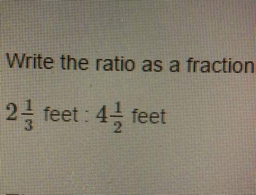Write the ratio as a fraction: 2 1/3 : 4 1/2