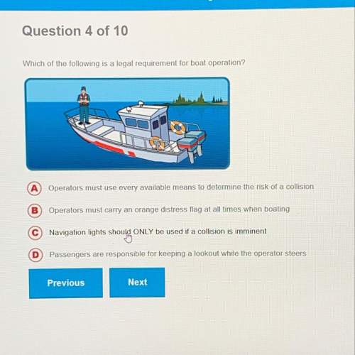 Which of the following is a legal requirement for boat operation?  kü operators must use