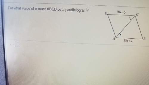 For what value of x must abcd be a parallelogram? asap