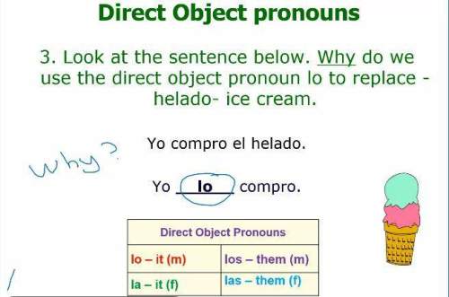 Look a the sentence below. why do we use the direct object pronoun lo to replace helado-ice cream