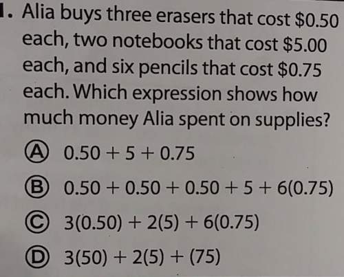 Alia buys three erasers that cost $0.50. each, two notebooks that cost $5.00 each, and six pencils t