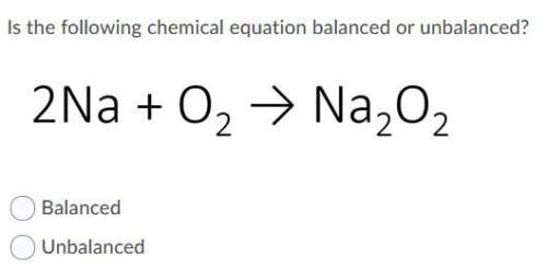 Ineed an answer asap . is the following chemical equation balanced or unbalanced?