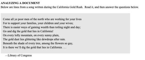Does the song suggest that it was difficult to find gold in california? explain.