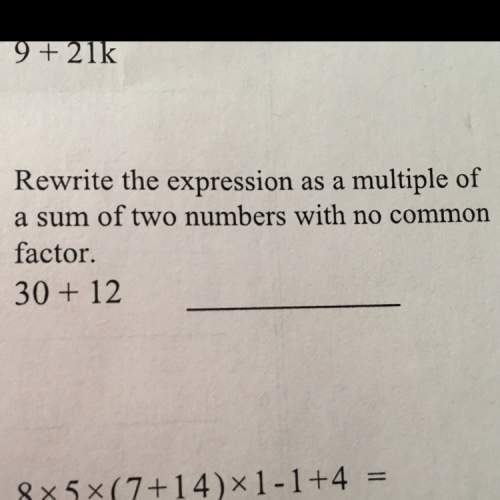 Rewrite the expression as a multiple of a sum of two numbers with no common factor.  30 + 12