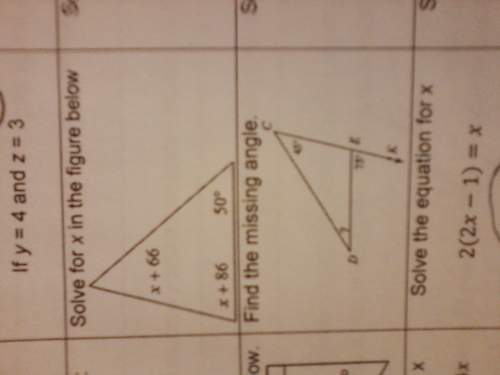 Idon't know how to solve for x or find the missing angle